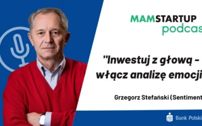 Mam Startup | Inwestuj z głową – włącz analizę emocji